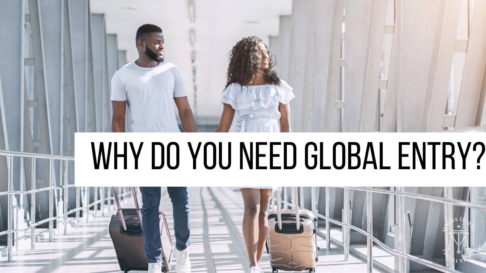 Why do you need global entry