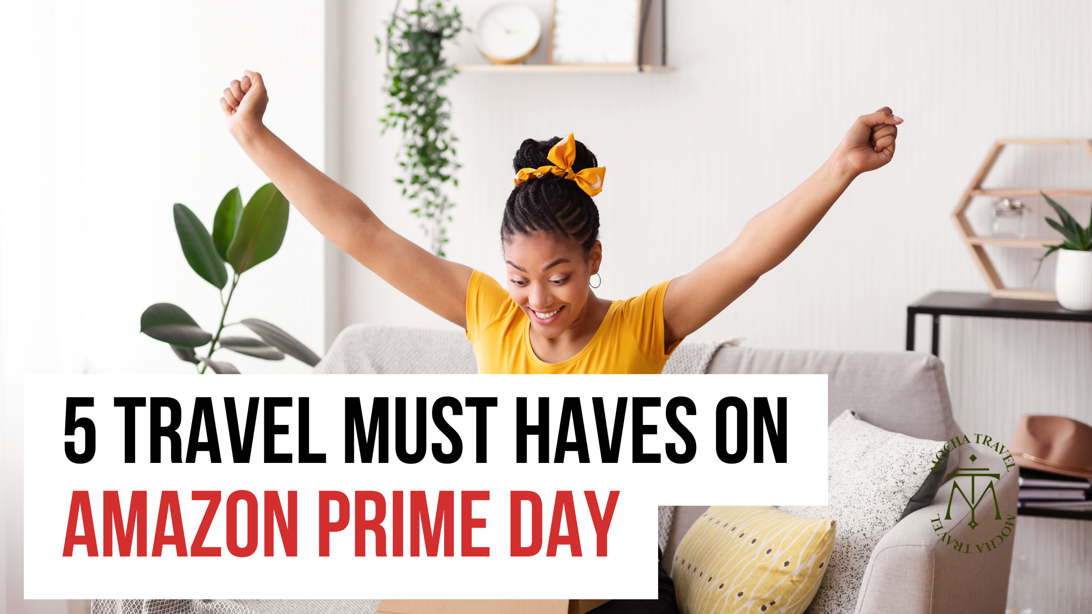 5 Travel Must Haves on Amazon Prime Day