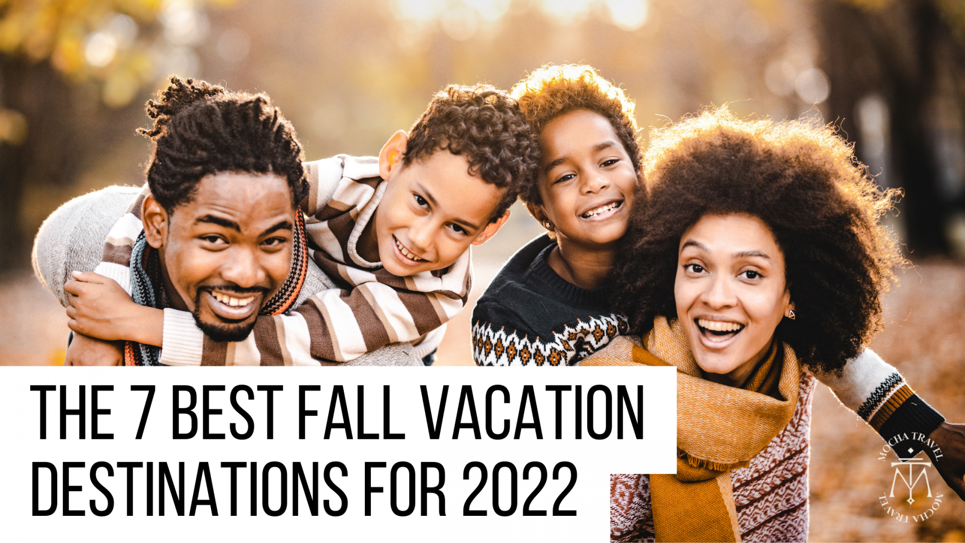 Best Fall Vacation Destinations for 2022